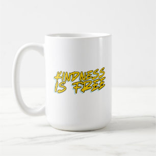 KINDNESS IS FREE COFFEE MUG