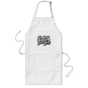 "Kindness is Free, Give it Away" Long Apron