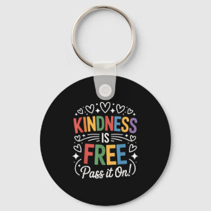 Kindness Is Free P It On Positive Quote Key Ring