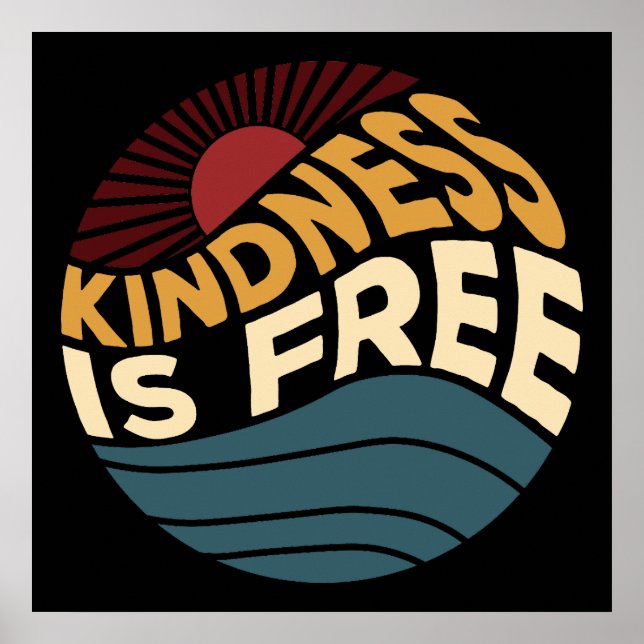 Kindness Is Free Poster (Front)