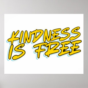 KINDNESS IS FREE POSTER
