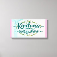 Kindness Is Free-Sprinkle It Everywhere 3