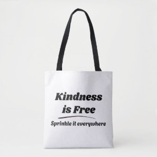 Kindness Is Free Sprinkle It Everywhere Black Typo Tote Bag