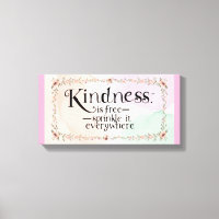Kindness Is Free-Sprinkle It Everywhere