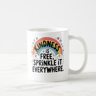 Kindness is free sprinkle it everywhere, funny gug coffee mug