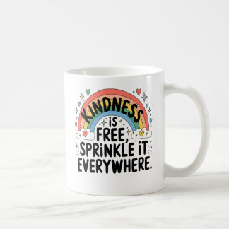 Kindness is free sprinkle it everywhere, funny gug coffee mug