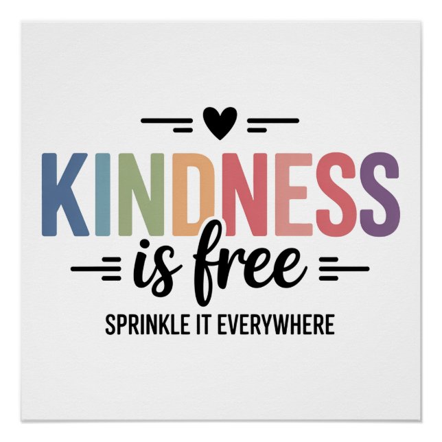 Kindness Is Free Sprinkle It Everywhere Poster (Front)