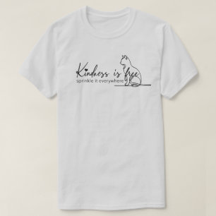 Kindness Is Free Sprinkle it Everywhere T-Shirt