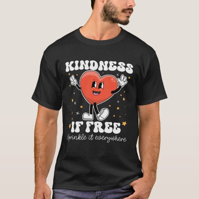 Kindness is free Teacher Be Kind Unity Day Student T-Shirt (Front)