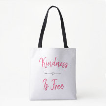 Kindness Is Free Tote Bag