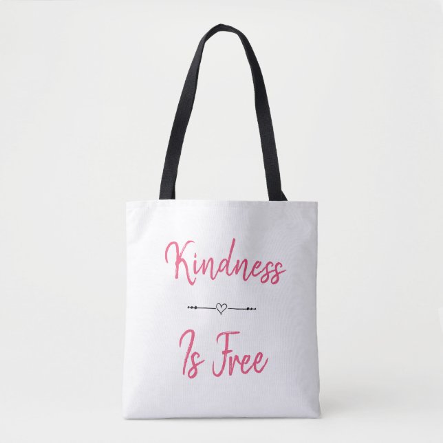 Kindness Is Free Tote Bag (Front)