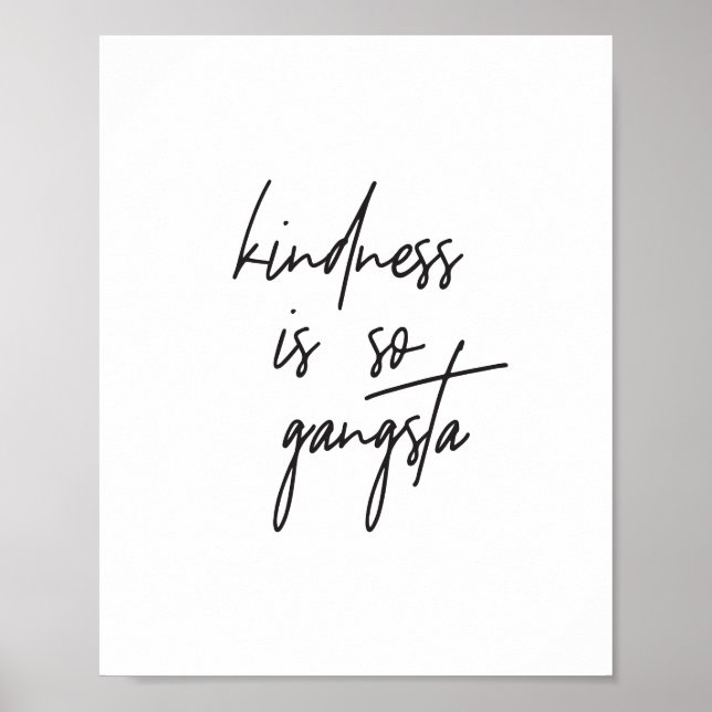 Kindness is Gangsta Inspirational Quote Art Print (Front)