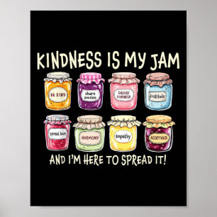 Kindness Is My Jam And I'm Here To Spread It Insra Poster