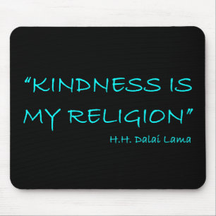 'Kindness Is My Religion' Mouse Mat