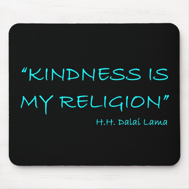 'Kindness Is My Religion' Mouse Mat (Front)