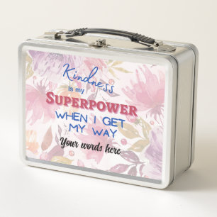 Kindness is My superpower Metal Lunchbox
