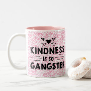 Kindness is so Gangster Two-Tone Coffee Mug