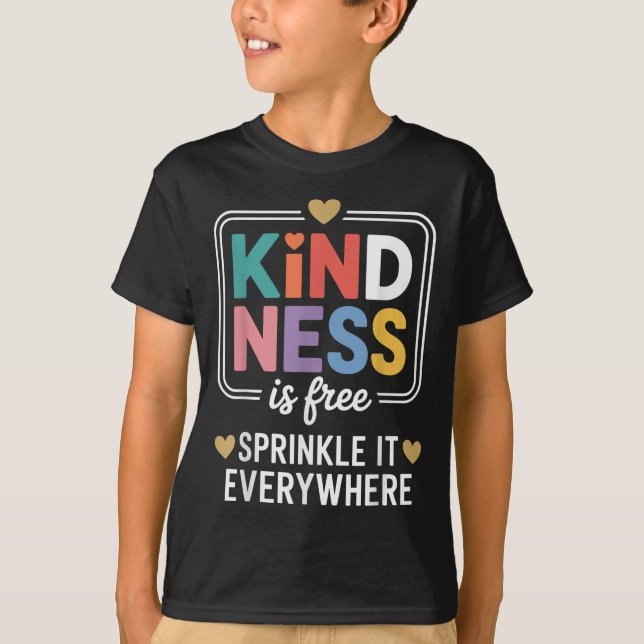 Kindness Is Sprinkle It Everywhere Motivational  T-Shirt (Front)