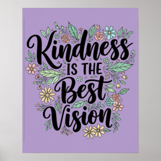 kindness is the best vision poster