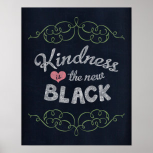 Kindness is the New Black Inspirational Poster