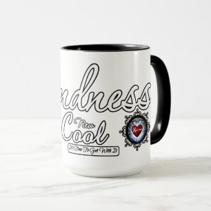 Kindness Is The New Cool Mug