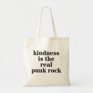 Kindness Is The Real Punk Rock Tote Bag