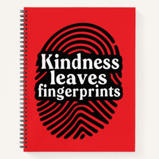 Kindness Leaves Fingerprints Notebook