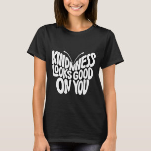 Kindness Looks Good Butterfly Typography T-Shirt