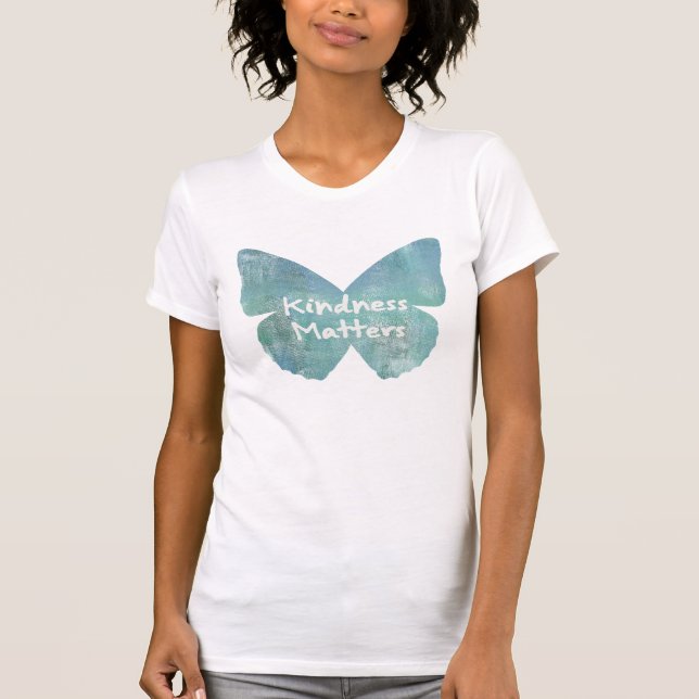 Kindness Matters Butterfly T-Shirt (Front)