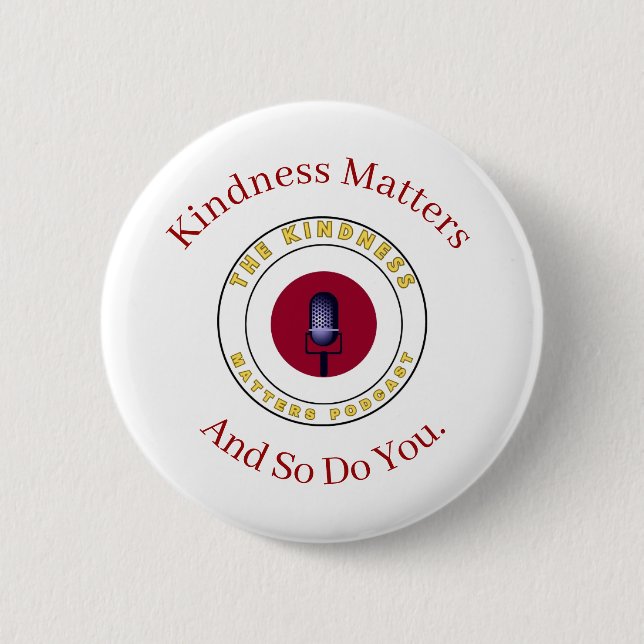 Kindness Matters Button Pin – Wearable Reminder  (Front)