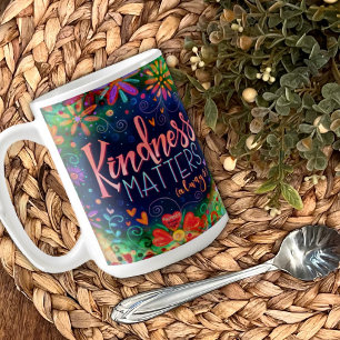 Kindness Matters Fun Floral Inspirivity Coffee Mug