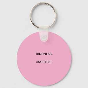 KINDNESS MATTERS! KEY RING