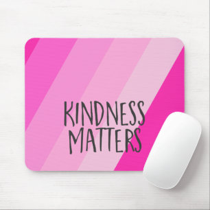 Kindness Matters, Modern Feminine Girly Pink  Mouse Mat