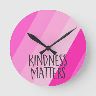 Kindness Matters, Modern Feminine Girly Pink Round Clock