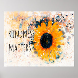 kindness matters quote on sunflower watercolor poster