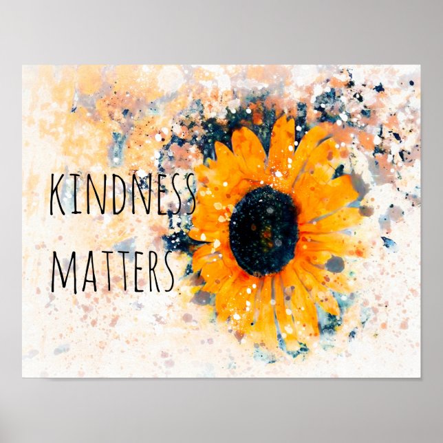 kindness matters quote on sunflower watercolor poster (Front)