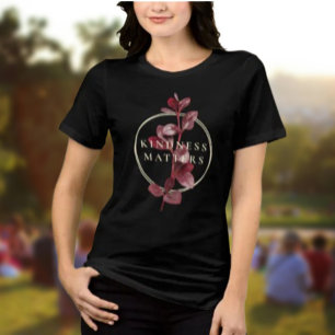 Kindness Matters Shirt – Burgundy Botanical