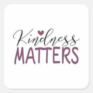Kindness matters square sticker