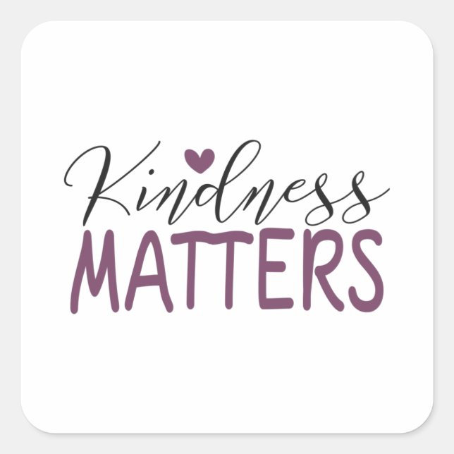 Kindness matters square sticker (Front)