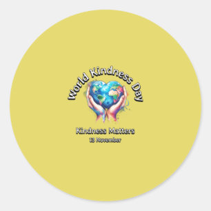 Kindness Matters. World Kindness Day. Classic Round Sticker