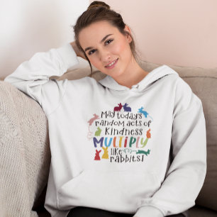 Kindness Motivational Rabbit Quote Hoodie