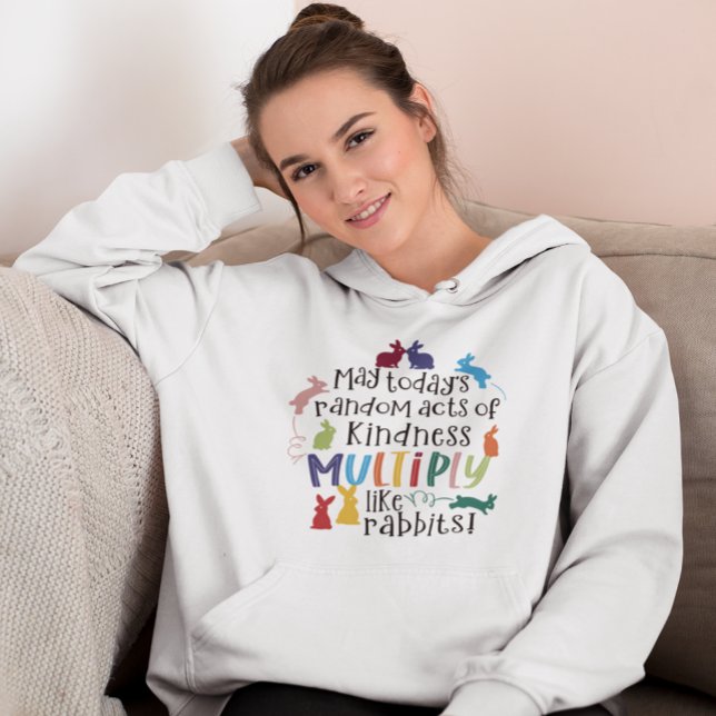 Kindness Motivational Rabbit Quote Hoodie (Creator Uploaded)