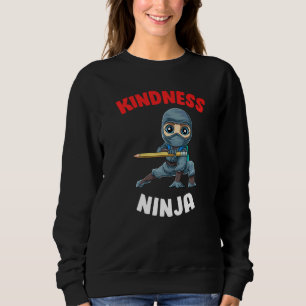 Kindness Ninja Anti Bullying Cool Kid Equality Sweatshirt