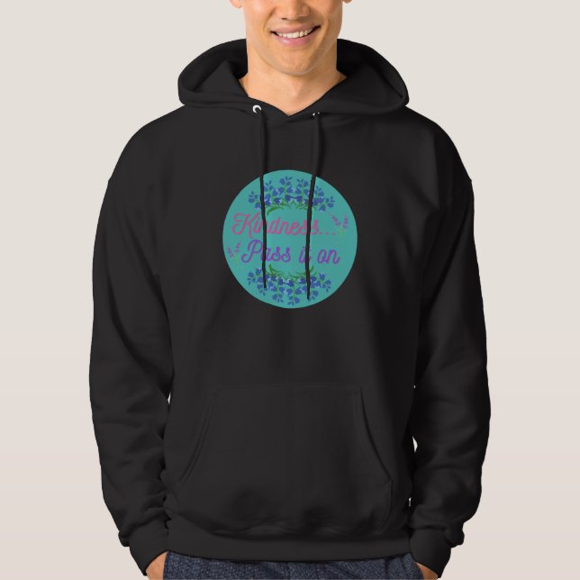 Kindness pass it on be kind teal circle pretty blu hoodie (Front)