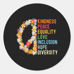 Kindness Peace Equality Hurts Pride Month One Classic Round Sticker