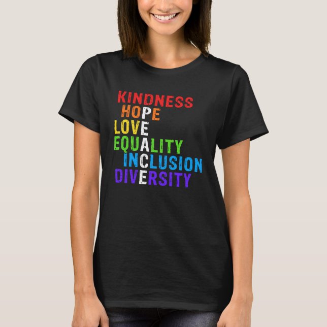 Kindness Peace Equality Inclusion Diversity Human  T-Shirt (Front)