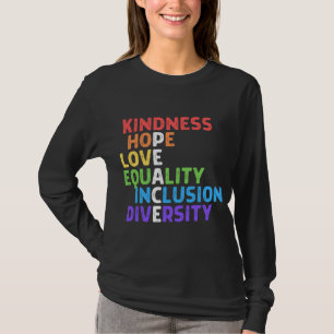 Kindness Peace Equality Inclusion Diversity Human T-Shirt