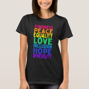 Kindness Peace Equality Inclusion Diversity Human T-Shirt