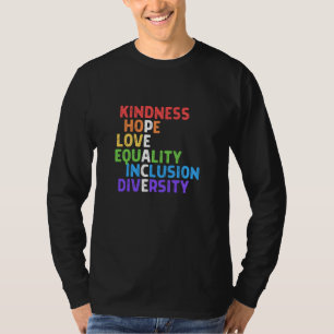 Kindness Peace Equality Inclusion Diversity Human T-Shirt
