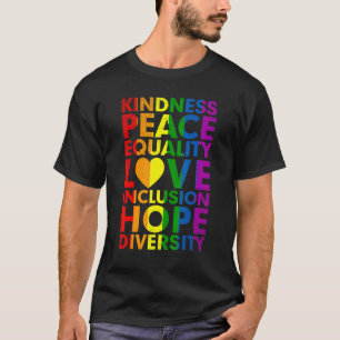 Kindness Peace Equality Inclusion Diversity Human T-Shirt